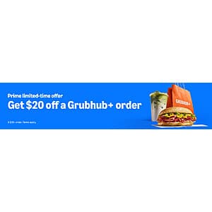 Grubhub $30↑ $20 Off (Prime)